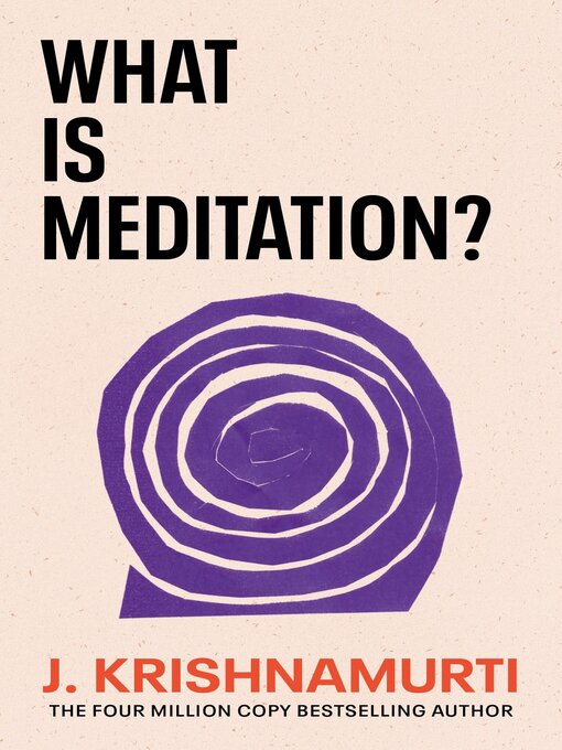 Title details for What is Meditation? by J. Krishnamurti - Available